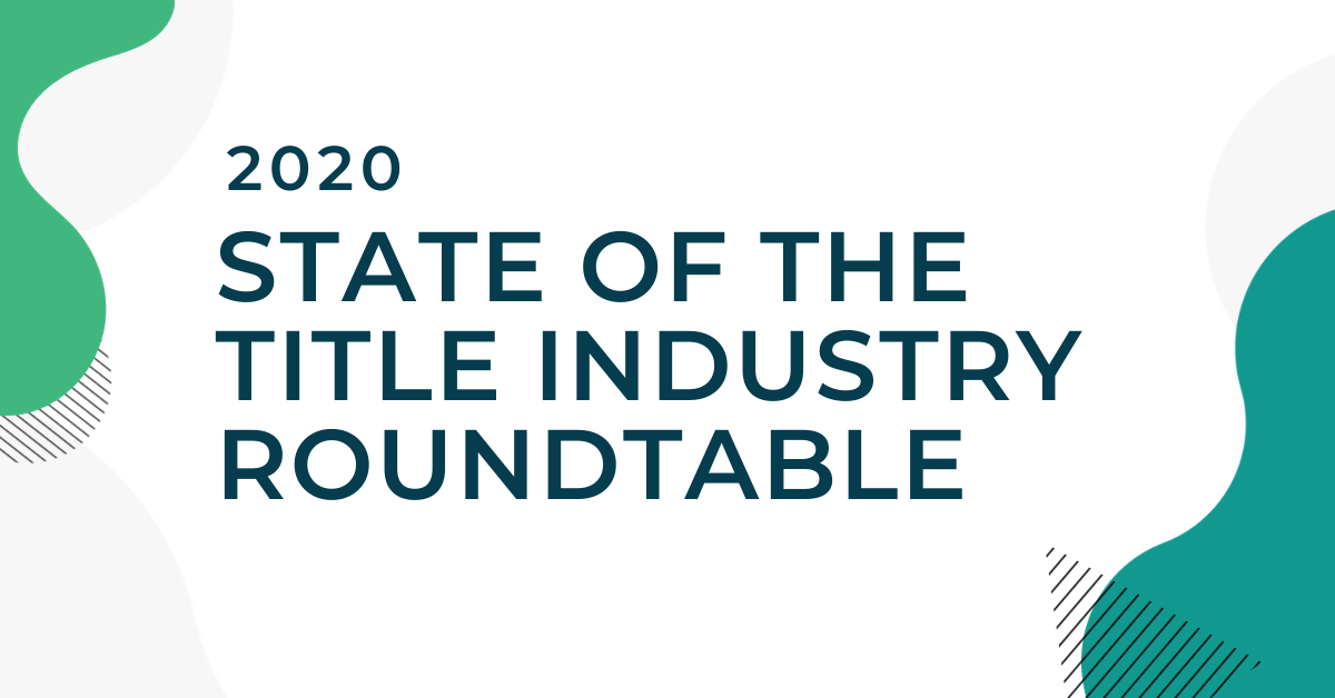 2020 State of the Title Industry Roundtable (webinar) Featured Image (1)